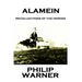 Phillip Warner - Alamein: Recollections Of The Heroes