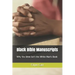Black Bible Manuscripts: Why the Bible Isn't the White Man's Book