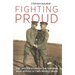 Fighting Proud: The Untold Story of the Gay Men Who Served in Two World Wars