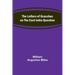 The Letters of Gracchus on the East India Question
