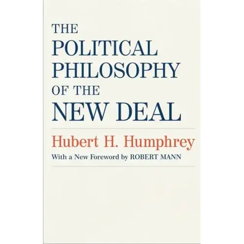 The Political Philosophy of the New Deal