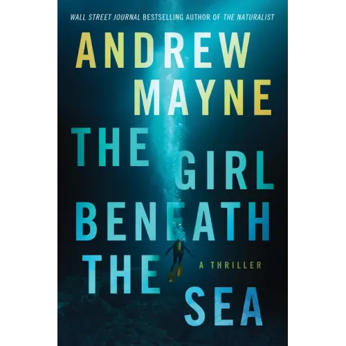 The Girl Beneath the Sea: A Thriller