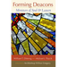 Forming Deacons: Ministers of Soul and Leaven