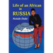 Life of an African in Russia: 'A long letter to my grandmother'