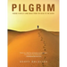 Pilgrim: Taking a Really Long Walk from the Head to the Heart
