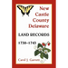 New Castle County, Delaware Land Records, 1738-1743