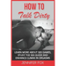 How To Talk Dirty: Learn More About Sex Games, Study The Sex Guide And Enhance Climax In Orgasms