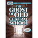 The Ghost of Old Central School: A Choose Your Path Mystery