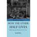 How The Other Half Lives