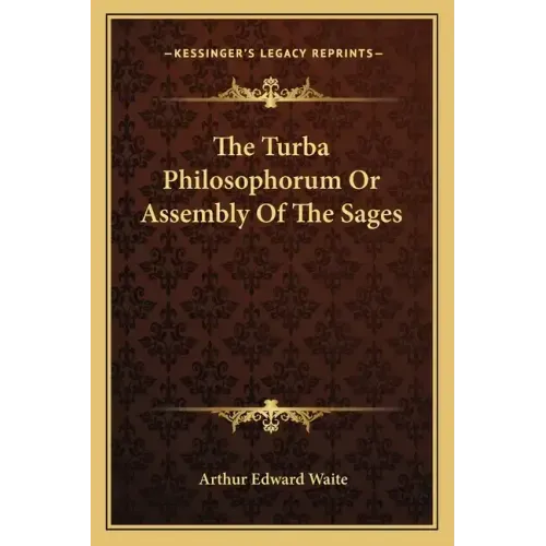 The Turba Philosophorum or Assembly of the Sages