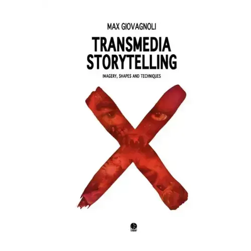Transmedia Storytelling: Imagery, Shapes and Techniques