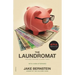 The Laundromat (Previously Published as Secrecy World): Inside the Panama Papers, Illicit Money Networks, and the Global Elite