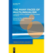 The Many Faces of Multilingualism: Language Status, Learning and Use Across Contexts