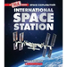 The International Space Station (a True Book: Space Exploration)