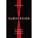 Subversion: The Strategic Weaponization of Narratives