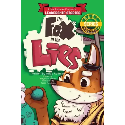 The Fox in the Lies: Leadership Lessons from the Fox, Ox, Rabbit and Croc