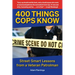 400 Things Cops Know: Street-Smart Lessons from a Veteran Patrolman