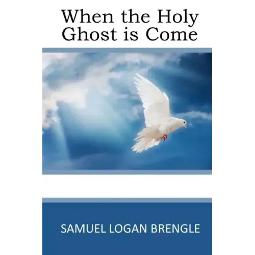 When the Holy Ghost is Come