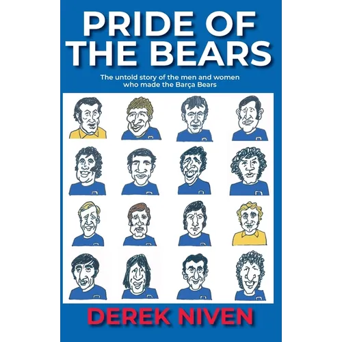 Pride of the Bears: The untold story of the men and women who made the Barça Bears
