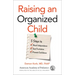 Raising an Organized Child: 5 Steps to Boost Independence, Ease Frustration, and Promote Confidence