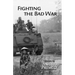 Fighting the Bad War