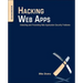 Hacking Web Apps: Detecting and Preventing Web Application Security Problems