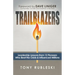 Trailblazers: Leadership Lessons from 12 Thought Leaders Who Beat the Odds and Influenced Millions