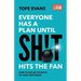 Everyone Has a Plan until Sh!t Hits the Fan: How to Not Be the Bitch of Your Own Brain