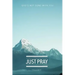 Just Pray: God's Not Done With You