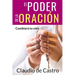 El Poder de la Oración: Cambiará tu vida