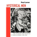 Hysterical Men: War, Psychiatry, and the Politics of Trauma in Germany, 1890-1930