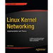 Linux Kernel Networking: Implementation and Theory