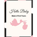 Hello Baby: Baby's First Years: Baby's Milestones