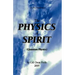 The Physics of Spirit