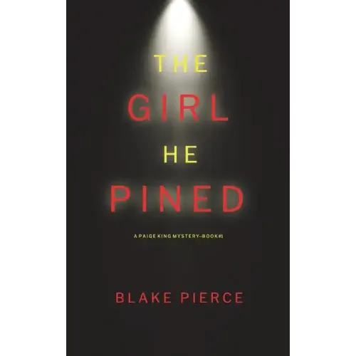 The Girl He Pined (A Paige King FBI Suspense Thriller-Book 1)