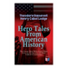 Hero Tales From American History -The Great Men Who Gave Their Lives to the Service of Their Fellow-Countrymen: George Washington, Daniel Boone, Franc
