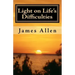 Light on Life's Difficulties: Illuminating The Path to Prosperity