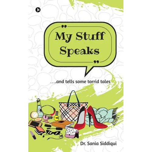 My Stuff Speaks: ....and tells some torrid tales