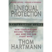 Unequal Protection: The Rise of Corporate Dominance and the Theft of Human Rights