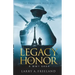 Legacy of Honor: The Patriarch - A World War One (WW1) Saga