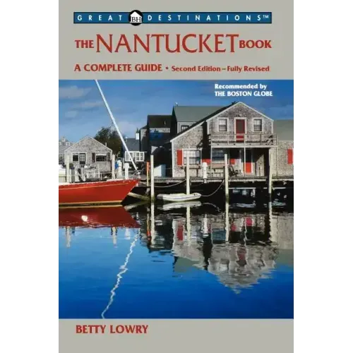 Explorer's Guides: The Nantucket Book: A Complete Guide