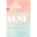 All Is Not Lost: Journey To Yourself