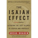 The Isaiah Effect: Decoding the Lost Science of Prayer and Prophecy