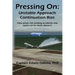 Pressing On: Unstable Approach Continuation Bias