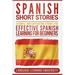 Spanish Short Stories: 9 Simple and Captivating Stories for Effective Spanish Learning for Beginners