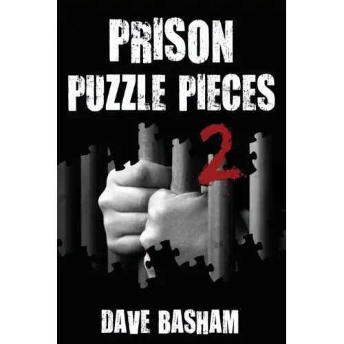 Prison Puzzle Pieces 2: The realities, experiences and insights of a corrections officer doing his time in Historic Stillwater Prison