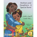 Mothers and Daughters: A Special Bond in English and Arabic