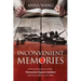 Inconvenient Memories: A Personal Account of the Tiananmen Square Incident and China Before and After