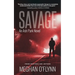 Savage: A Gritty Hardboiled Serial Killer Thriller