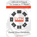 Libro de I-Ching de La Verdad en Ti Mismo: Una nueva forma de entender el I-Ching